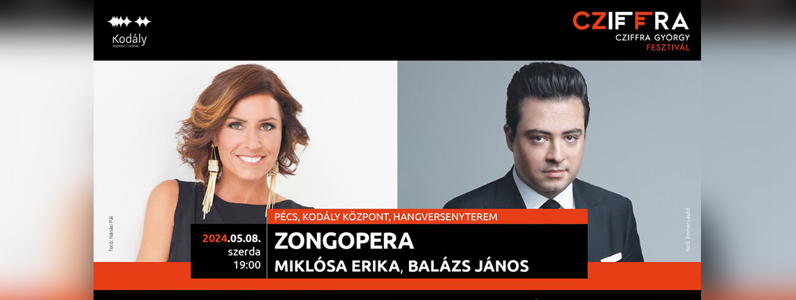 ZongOpera - Miklósa Erika és Balázs János estje