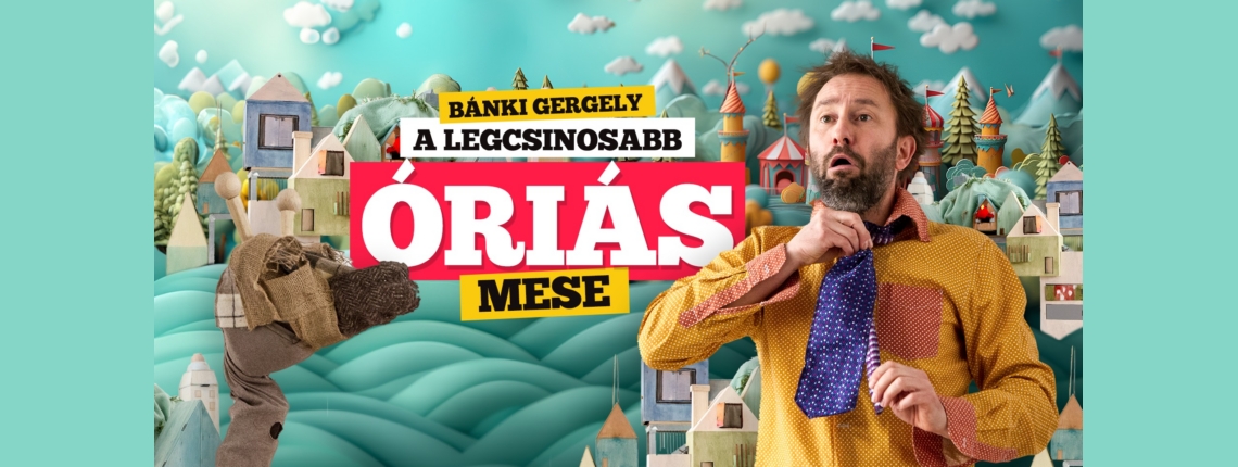 A Legcsinosabb Óriás - meseelőadás