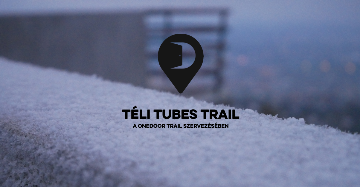 Téli Tubes Trail gyalogtúra