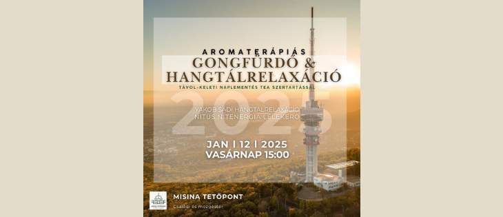 Aromaterápiás GONGFÜRDŐ & HANGTÁLRELAXÁCIÓ