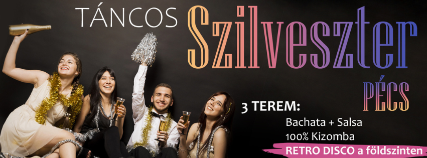 Táncos Szilveszter | 3 terem | Salsa&Bachata+Kizomba + retro disco