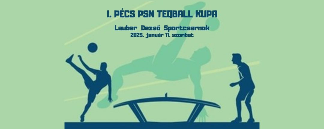 I. Pécs PSN Teqball Kupa