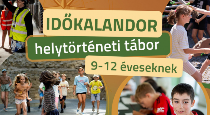 IDŐKALANDOR helytörténeti tábor 9-12 éveseknek