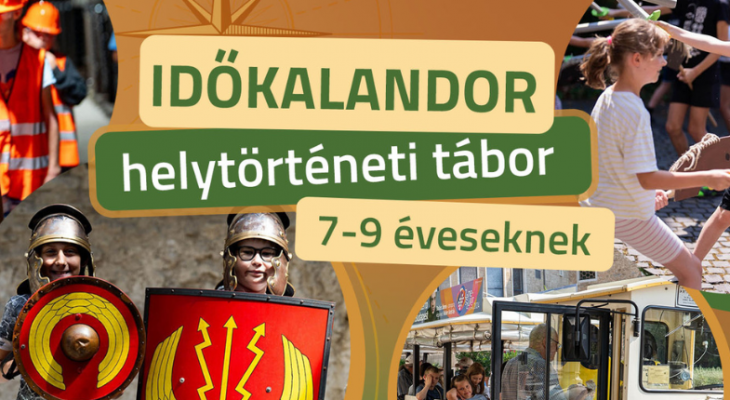 IDŐKALANDOR helytörténeti tábor 7-9 éveseknek