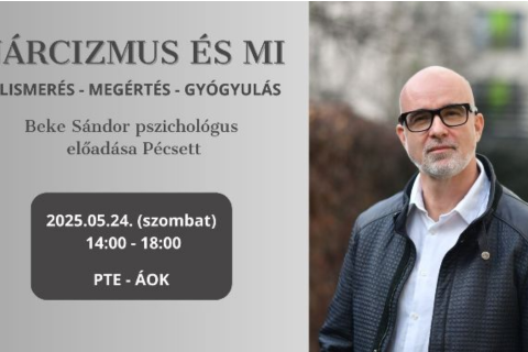 Nárcizmus és mi: felismerés, megértés, gyógyulás! - Beke Sándor pszichológus előadása