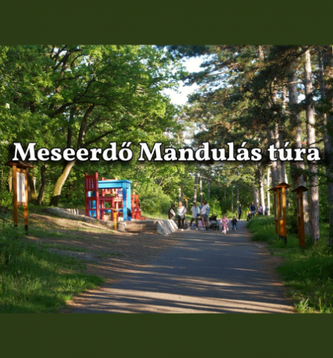 Meseerdő Mandulás túra