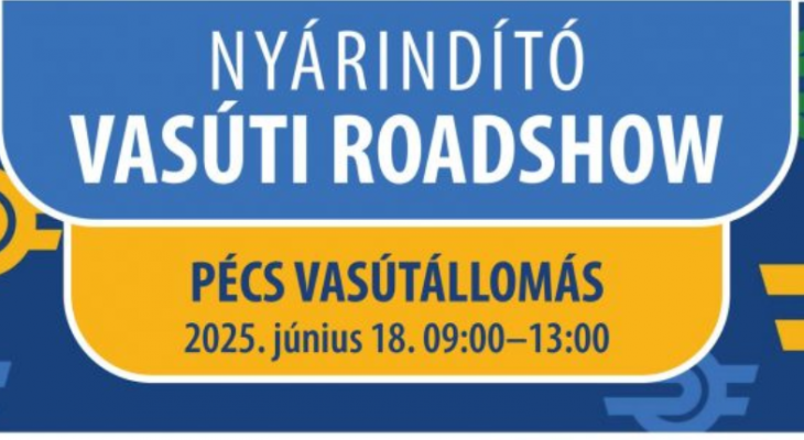 Nyárindító vasúti roadshow a pécsi vasútállomáson