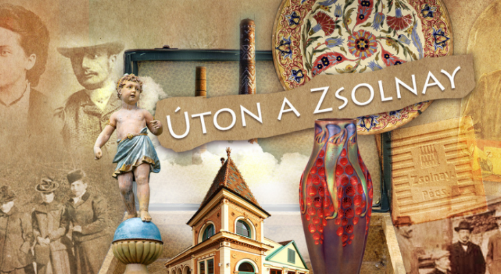 Úton a Zsolnay