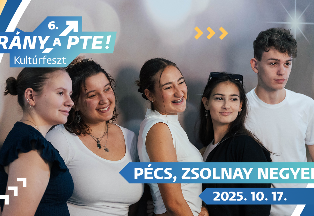 Irány a PTE! Kultúrfeszt