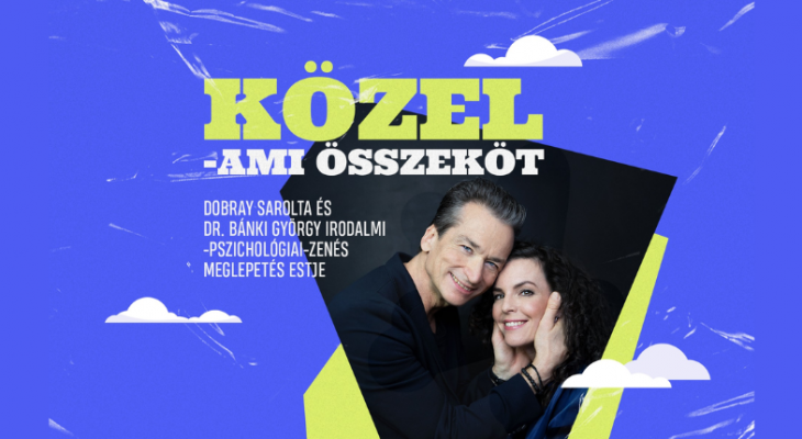 Dobray Sarolta, Bánki György: Közel