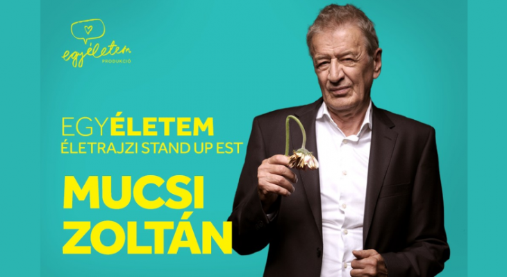 Egy életem: Mucsi Zoltán