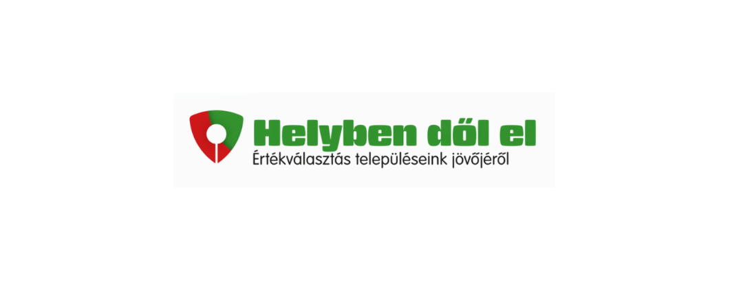 Helyben dől el! Értékválasztás településeink jövőjéről