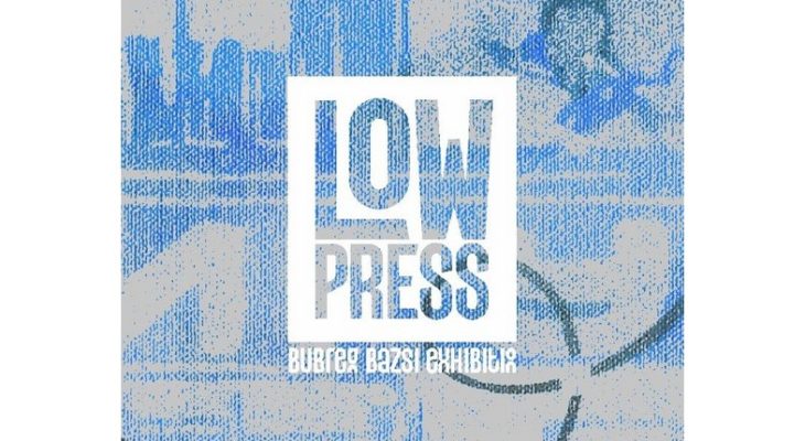 Bubreg Bazsi: Low Press kiállítás