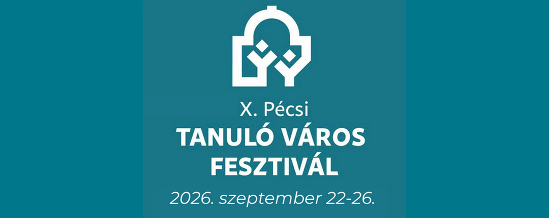 10. Pécsi Tanuló Város Fesztivál: Építsünk hidakat közösségi tanulással