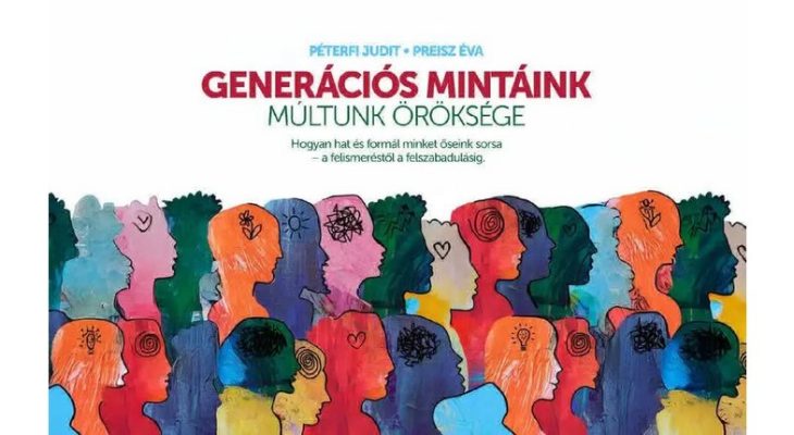 Generációs mintáink - Múltunk öröksége