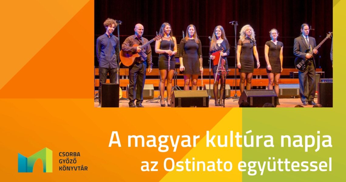 A magyar kultúra napja az Ostinato együttessel
