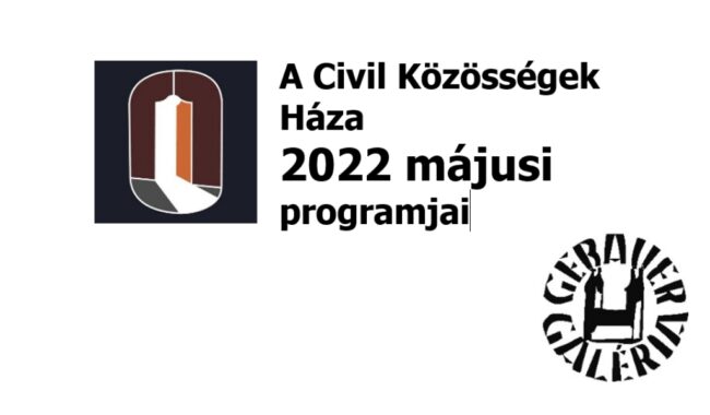 A Civil Közösségek Háza májusi programjai